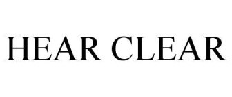 HEAR CLEAR