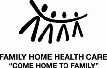 FAMILY HOME HEALTH CARE 