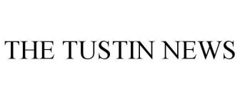 THE TUSTIN NEWS