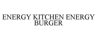 ENERGY KITCHEN ENERGY BURGER