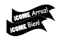 ICOME ARROZ! ICOME BIEN!