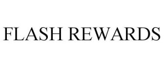 FLASH REWARDS