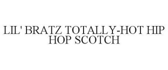 LIL' BRATZ TOTALLY-HOT HIP HOP SCOTCH