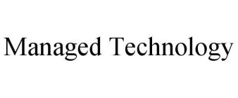 MANAGED TECHNOLOGY