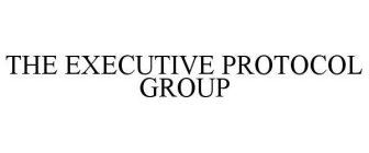 THE EXECUTIVE PROTOCOL GROUP