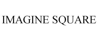 IMAGINE SQUARE