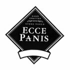 HAND CRAFTED STONE BAKED ECCE PANIS