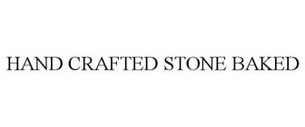 HAND CRAFTED STONE BAKED