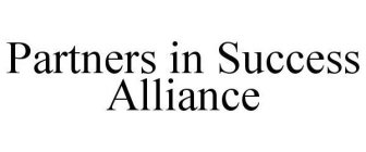 PARTNERS IN SUCCESS ALLIANCE