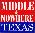 MIDDLE NOWHERE TEXAS