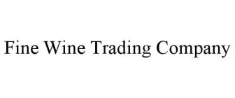 FINE WINE TRADING COMPANY