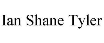 IAN SHANE TYLER