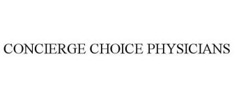 CONCIERGE CHOICE PHYSICIANS