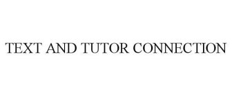 TEXT AND TUTOR CONNECTION