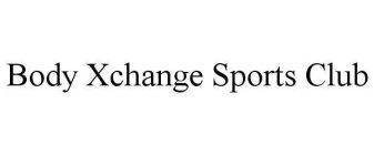 BODY XCHANGE SPORTS CLUB