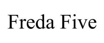 FREDA FIVE