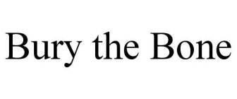 BURY THE BONE
