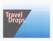 TRAVEL DROPS