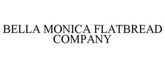 BELLA MONICA FLATBREAD COMPANY