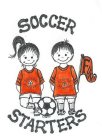 SOCCER STARTERS SOCCER STARTERS SOCCER STARTERS FUN! C.  YERKS