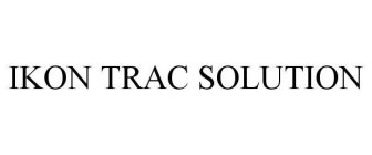 IKON TRAC SOLUTION