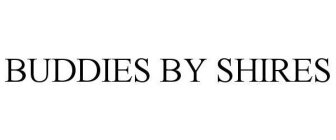 BUDDIES BY SHIRES