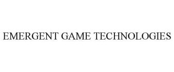 EMERGENT GAME TECHNOLOGIES