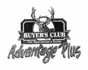 ADVANTAGE PLUS BUYER'S CLUB THE SPORTSMAN'S GUIDE