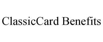CLASSICCARD BENEFITS