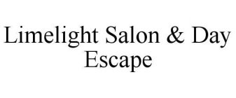 LIMELIGHT SALON & DAY ESCAPE