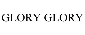 GLORY GLORY