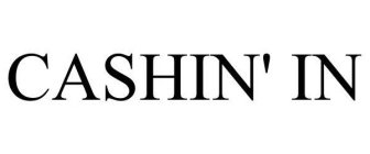 CA$HIN' IN