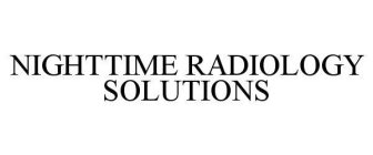 NIGHTTIME RADIOLOGY SOLUTIONS
