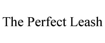 THE PERFECT LEASH