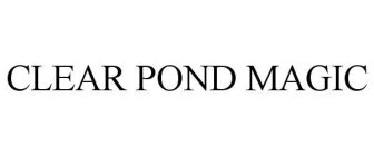 CLEAR POND MAGIC