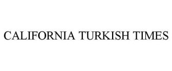 CALIFORNIA TURKISH TIMES