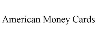 AMERICAN MONEY CARDS