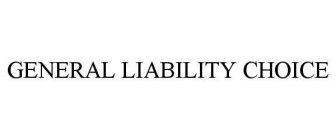 GENERAL LIABILITY CHOICE