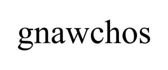 GNAWCHOS