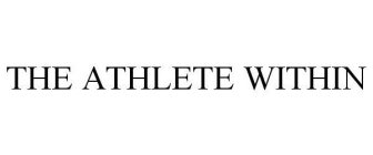 THE ATHLETE WITHIN