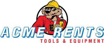 ACME RENTS TOOLS & EQUIPMENT