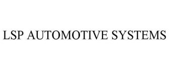 LSP AUTOMOTIVE SYSTEMS