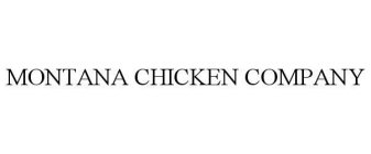 MONTANA CHICKEN COMPANY