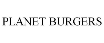 PLANET BURGERS