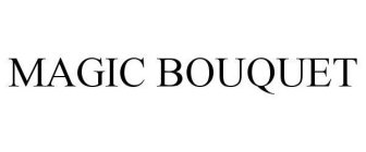 MAGIC BOUQUET