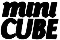MINI CUBE