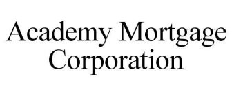 ACADEMY MORTGAGE CORPORATION