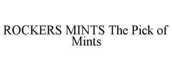 ROCKERS MINTS THE PICK OF MINTS