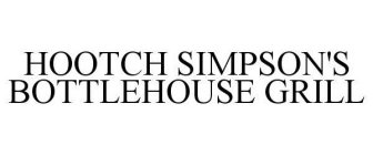 HOOTCH SIMPSON'S BOTTLEHOUSE GRILL