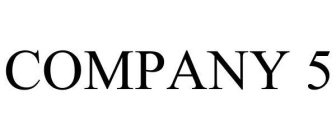 COMPANY 5